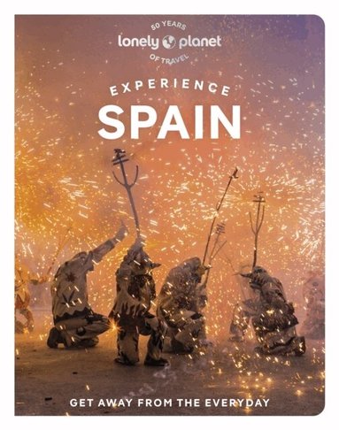 Lonely Planet, Sally Davies, Guillermo Alvarez, Jamie Ditaranto, Esme Fox, Felicity Hughes, Troy Nahumko, Isabella Noble - Lonely Planet Experience Spain, Häftad