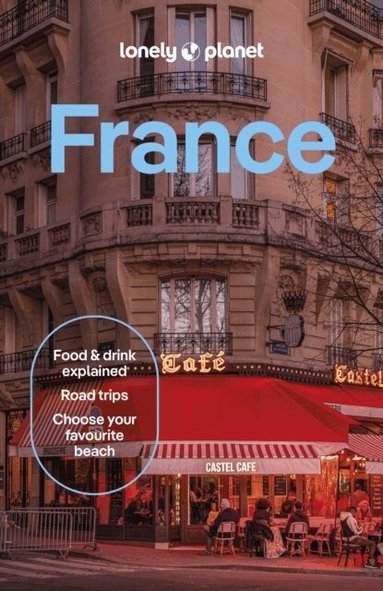 Lonely Planet, Nicola Williams, Jean-Bernard Carillet, Cyrena Lee, Daphne Leprince-Ringuet, Chrissie McClatchie, Anna Richards, Daniel Robinson, Madeleine Rothery, Paul Stafford, Ryan Ver Berkmoes, Mary Winston Nicklin - Lonely Planet France, Häftad