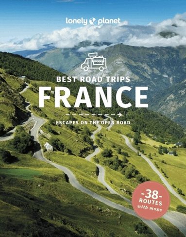 Lonely Planet, Tasmin Waby, Alexis Averbuck, Joel Balsam, Oliver Berry, Celeste Brash, Stuart Butler, Jean-Bernard Carillet, Gregor Clark, Mark Elliott, Steve Fallon, Anita Isalska, Catherine Le Nevez, Christopher Pitts, Daniel Robinson, Regis St Louis, Ryan Ver Berkmoes, Nicola Williams - Lonely Planet Best Road Trips France, Häftad