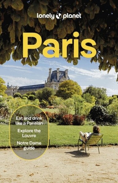Lonely Planet, Mary Winston Nicklin, Alexis Averbuck, Jean-Bernard Carillet, Fabienne Fong Yan, Rooksana Hossenally, Nicola Leigh Stewart, Rowan Twine, Peter Yeung - Lonely Planet Paris, Häftad