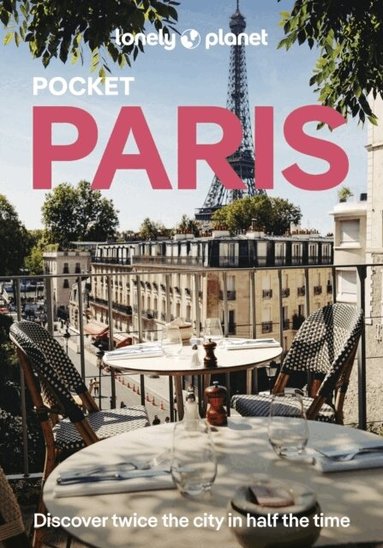 Lonely Planet, Mary Winston Nicklin, Alexis Averbuck, Jean-Bernard Carillet, Fabienne Fong Yan, Rooksana Hossenally, Nicola Leigh Stewart, Rowan Twine, Peter Yeung - Lonely Planet Pocket Paris, Häftad