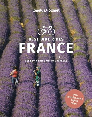 Lonely Planet, Ashley Parsons, Quentin Boehm, Christopher Cooley, Pierre Jaumouillé, Rory Mulholland, Charles Onians - Lonely Planet Best Bike Rides France, Häftad