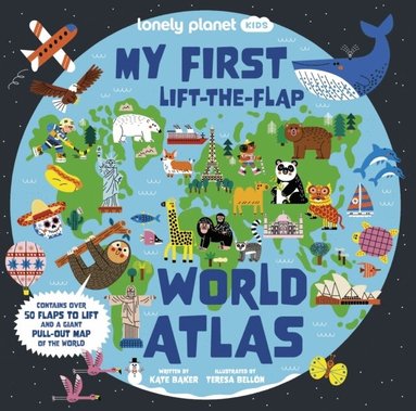 Lonely Planet Kids, Kate Baker - Lonely Planet Kids My First Lift-the-Flap World Atlas, Kartonnage