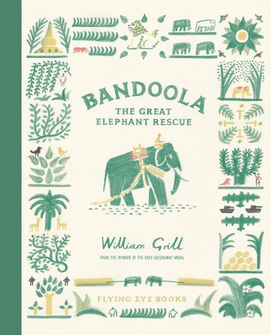 William Grill - Bandoola: The Great Elephant Rescue, Inbunden