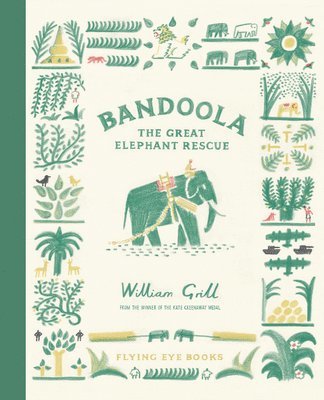 William Grill - Bandoola: The Great Elephant Rescue, Inbunden