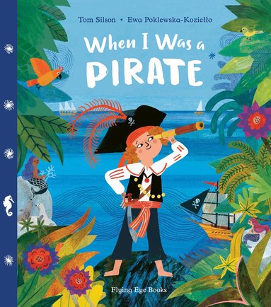 Tom Silson - When I Was a Pirate, Inbunden