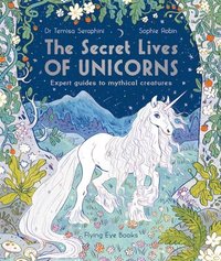 bokomslag The Secret Lives of Unicorns