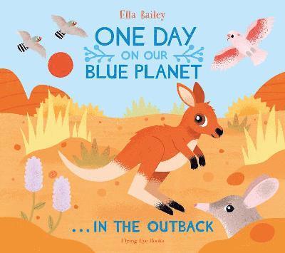 One Day on Our Blue Planet ...In the Outback 1