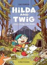 bokomslag Hilda and Twig: Hide from the Rain ( Library Edition)