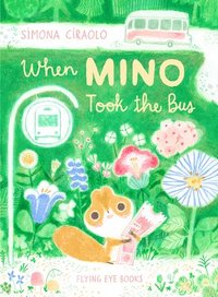 bokomslag When Mino Took the Bus