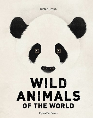 Dieter Braun - Wild Animals of the World, Inbunden