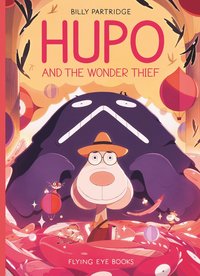 bokomslag Hupo and the Wonder Thief