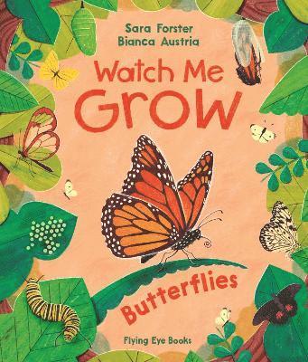 Sara Forster - Watch Me Grow: Butterflies, Inbunden