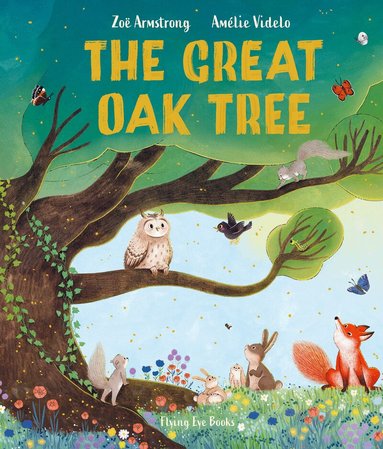 Zoë Armstrong - Great Oak Tree, Inbunden
