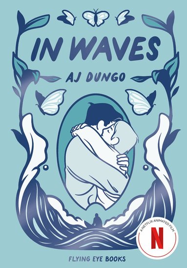 AJ Dungo - In Waves: Coming Soon to Netflix, Häftad