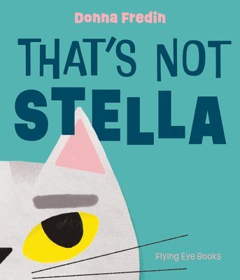 Donna Fredin - That's Not Stella, Inbunden