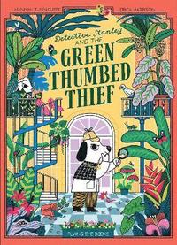 bokomslag Detective Stanley and the Green Thumbed Thief