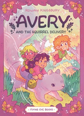 Rowan Kingsbury - Avery and the Squirrel Delivery, Häftad