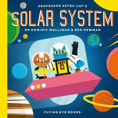 Dominic Walliman - Professor Astro Cat's Solar System, Inbunden