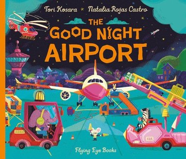 Tori Kosara - The Good Night Airport, Inbunden