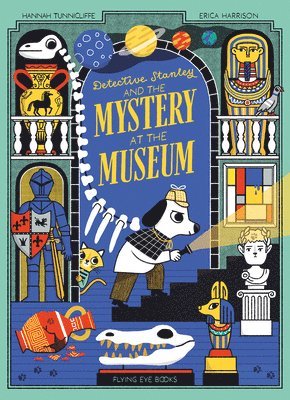 Hannah Tuncliffe - Detective Stanley and the Mystery at the Museum (Library Edition), Inbunden