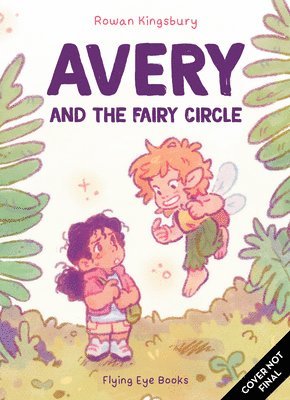 Rowan Kingsbury - Avery and the Fairy Circle (Library Edition), Inbunden