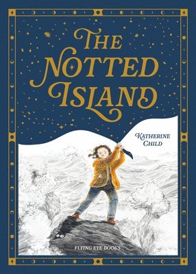 Katherine Child - The Notted Island, Inbunden