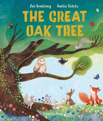Zoe Armstrong - The Great Oak Tree, Inbunden
