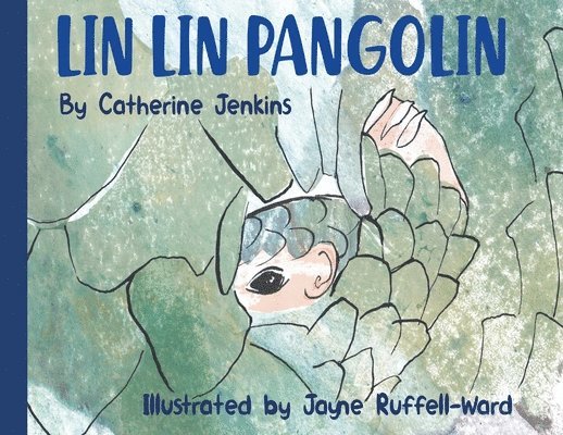 Catherine Jenkins - Lin Lin Pangolin, Häftad