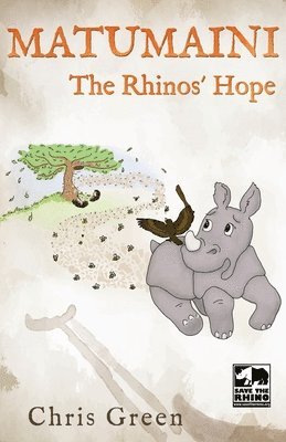 Chris Green - MATUMAINI - The Rhinos' Hope, Häftad