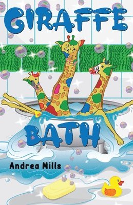 Andrea Mills - Giraffe Bath, Häftad