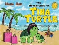 bokomslag The Adventures of Tina Turtle