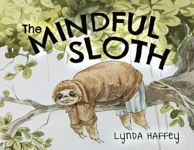 bokomslag The Mindful Sloth