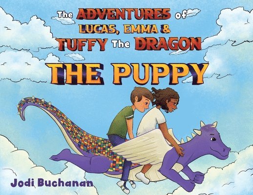 The Adventures of Lucas, Emma, & Tuffy The DragonThe Puppy 1