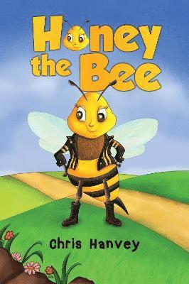 Chris Hanvey - Honey the Bee, Häftad