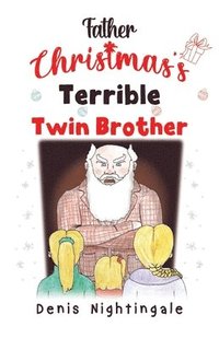 bokomslag Father Christmas's Terrible Twin Brother