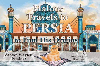 Maloos Travels to Persia to Find His Origins 1