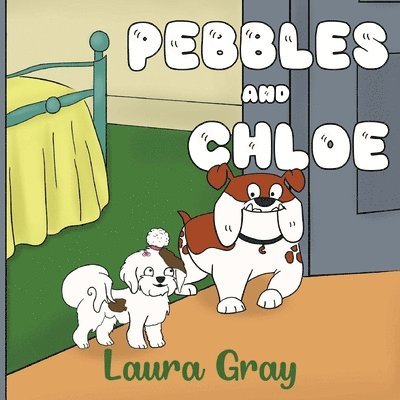 Laura Gray - Pebbles and Chloe, Häftad