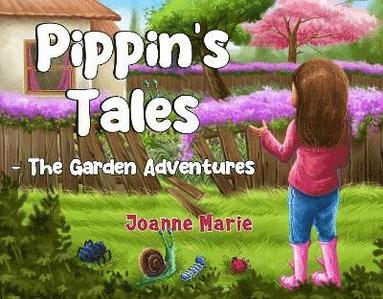 bokomslag Pippin's Tales - The Garden Adventures