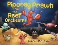 bokomslag Piponay Prawn and the Reef Orchestra