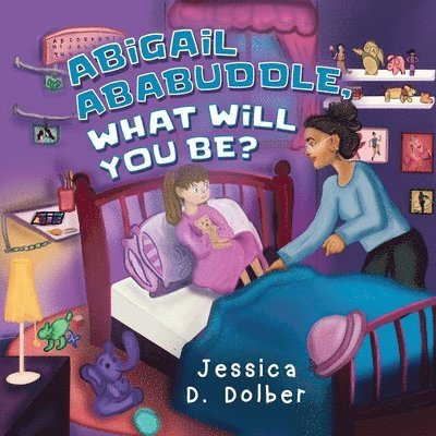 Abigail Ababuddle, What Will You Be? 1