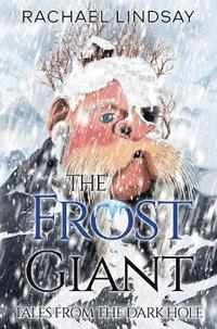 bokomslag Tales from the Dark Hole - The Frost Giant
