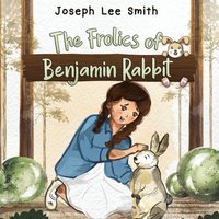 bokomslag Frolics of Benjamin Rabbit