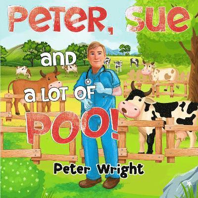 Peter, Sue and a Lot of Poo! 1