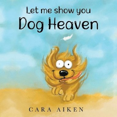 bokomslag Let me show you Dog Heaven