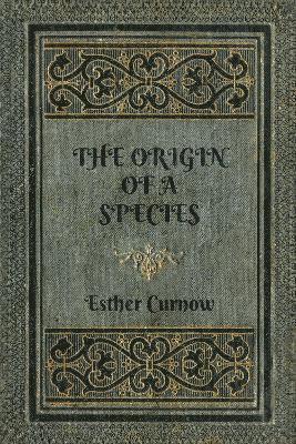 Esther Curnow - Origin of a Species, Häftad