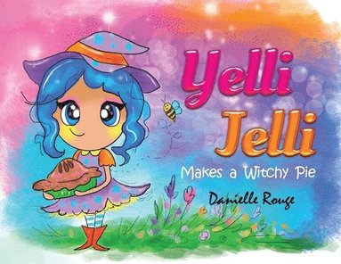 bokomslag Yelli Jelli - Makes a Witchy Pie