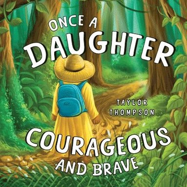Taylor Thompson - Once a Daughter Courageous and Brave, Häftad