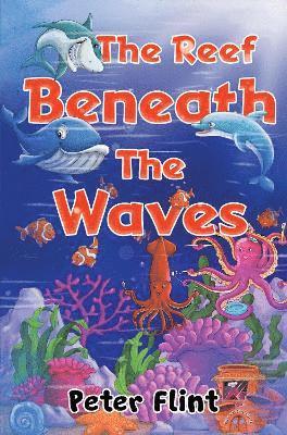 The Reef Beneath The Waves 1