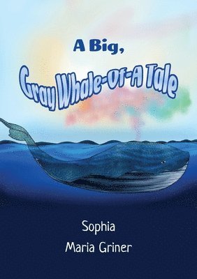 A Big, Gray Whale-Of-A Tale 1